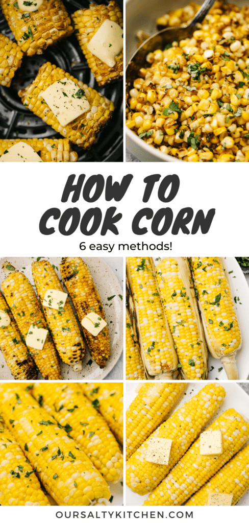 A collage showing six different methods for cooking corn wit a title bar in the middle that reads "how to cook corn".