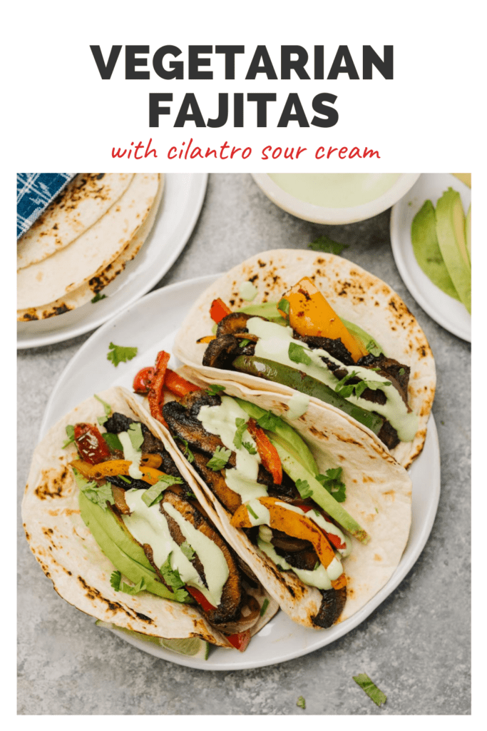 Pinterest image for a vegetarian fajitas recipe with portobello mushrooms and cilantro lime crema.