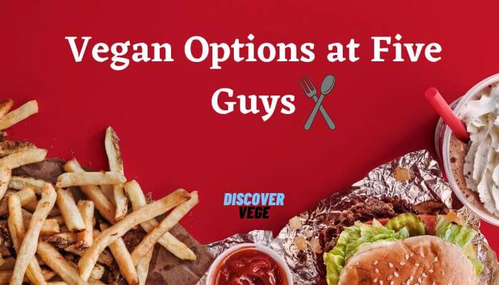 All Vegan options at Five Guys