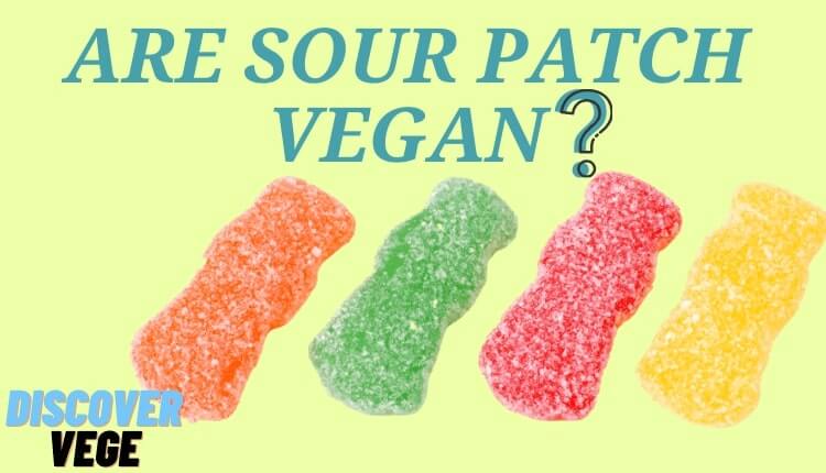 Are Sour Patch Kids Vegan